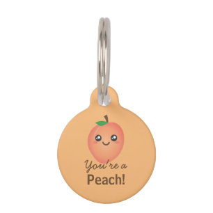You're a Peach Sweet Kawaii Cute Funny Foodie Pet Tag