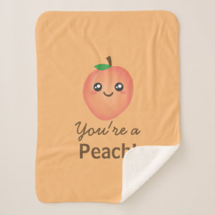 You're a Peach Sweet Kawaii Cute Funny Foodie Sherpa Blanket
