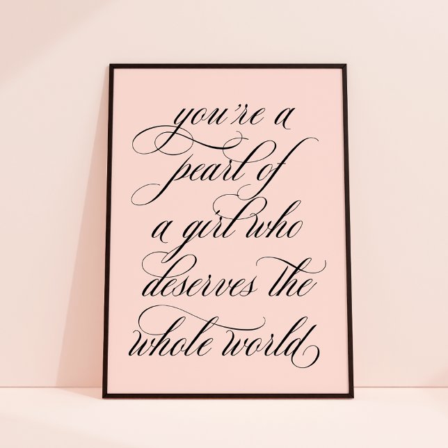 You're a Pearl of a Girl Inspirational Quote Art   Poster ("you're a pearl of a girl who deserves the whole world")