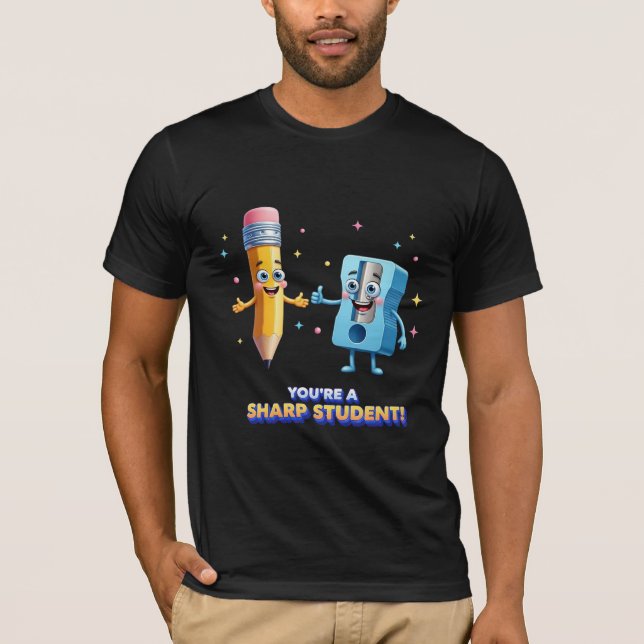 You're a Sharp Student Cute School Pun T-Shirt (Front)