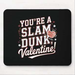 You're A Slam Dunk Valentine Romantic Basketball Mouse Pad