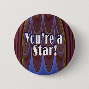 You're a Star! 6 Cm Round Badge