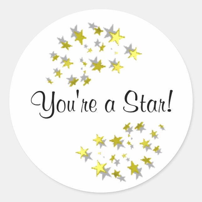 You're a Star! Classic Round Sticker (Front)