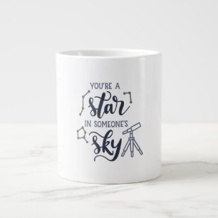 You're a Star in Someone's Sky – Large Coffee Mug