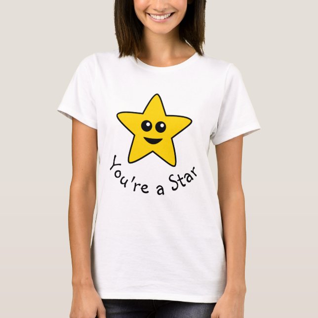 You're a Star T-Shirt (Front)