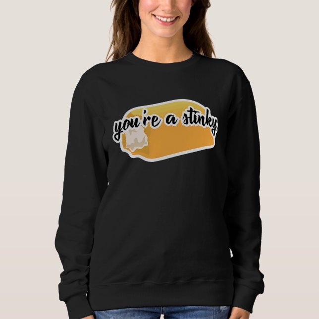 your'e a stinky twinky  saying America Sweatshirt (Front)
