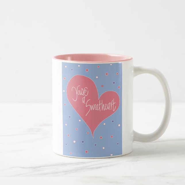 You're a Sweetheart Two-Tone Coffee Mug (Right)