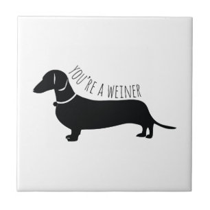 Youre A Weiner Ceramic Tile