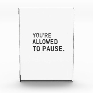 "You're Allowed to Pause." Photo Block