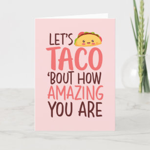 You're Amazing Funny Taco Food Pun Valentines Day Holiday Card