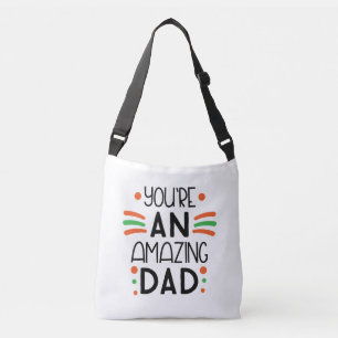 You're an Amazing Dad – Fun & Colorful Crossbody Bag