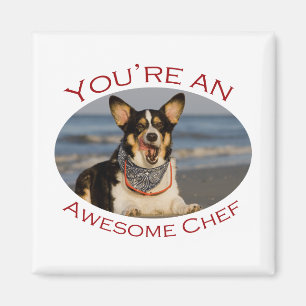 You're an Awesome Chef Magnet