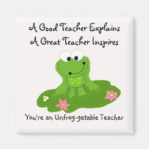 You're An Unfrog-getable Teacher Magnet