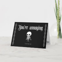You're annoying, never leave me- Goth Valentine's