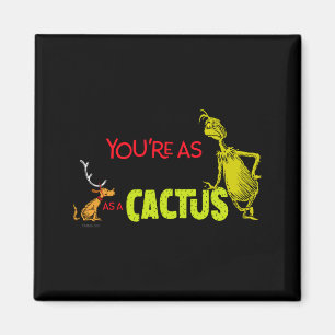 Youre As Cuddly As A Cactus Quote  Magnet