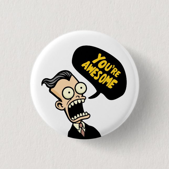 You're Awesome 3 Cm Round Badge (Front)