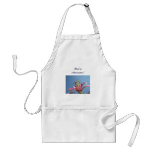 You're Awesome! apron gifts Pink Lily Flowers