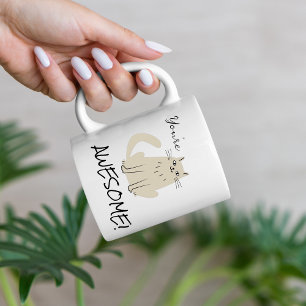 You're Awesome Cat Appreciation Coffee Mug