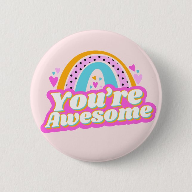You're awesome cute design 6 cm round badge (Front)