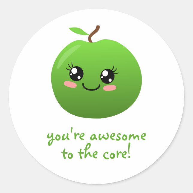 you're awesome to the core classic round sticker (Front)