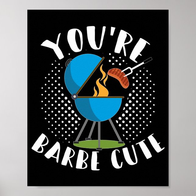 Youre Barbe Cute Smoker Grill Barbecue Meat Poster (Front)