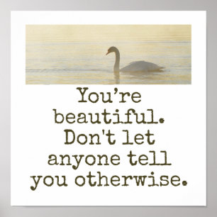 You're Beautiful - Beauty Quote  Poster
