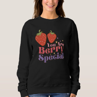 You're Berry Special Cute Fall Women's Sweet Pun 8 Sweatshirt