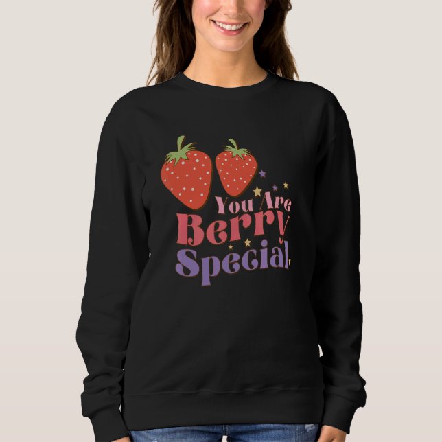 You're Berry Special Cute Fall Women's Sweet Pun 8 Sweatshirt (Front)