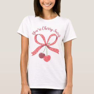You're Cherry Sweet Cute Cherry Bow Pun T-Shirt