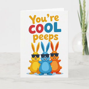 Youre Cool Peeps Fun Card