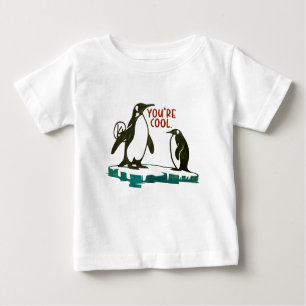 You're Cool Penguins Art T  Baby T-Shirt