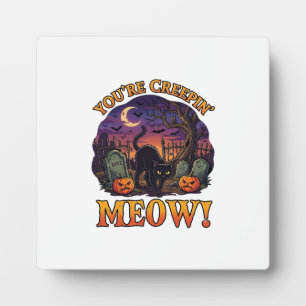Youre Creepin Meow Halloween Black Cat Pumpkins Gr Plaque