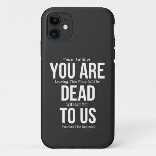 youre dead to us iPhone 11 case
