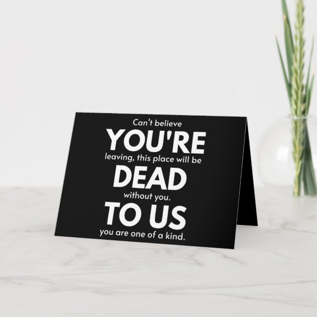 You're Dead To Us, Coworker Going Away, Funny Card (Front)