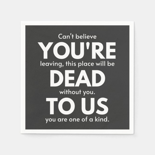 You're Dead To Us, Coworker Going Away, Funny Napkin (Front)