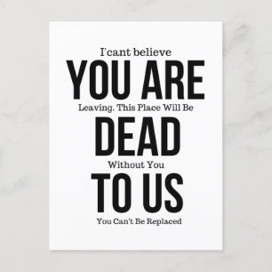 You're Dead to Us Now,Colleague FarewelL Postcard