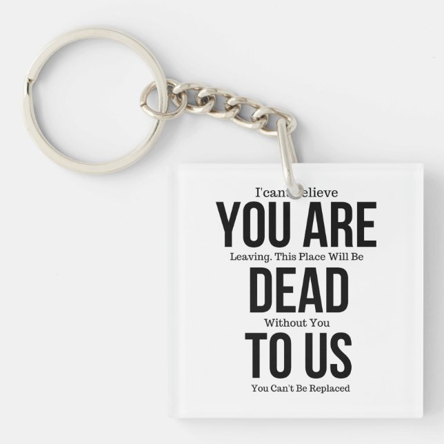 You're Dead to Us Now Magnet Key Ring (Front)