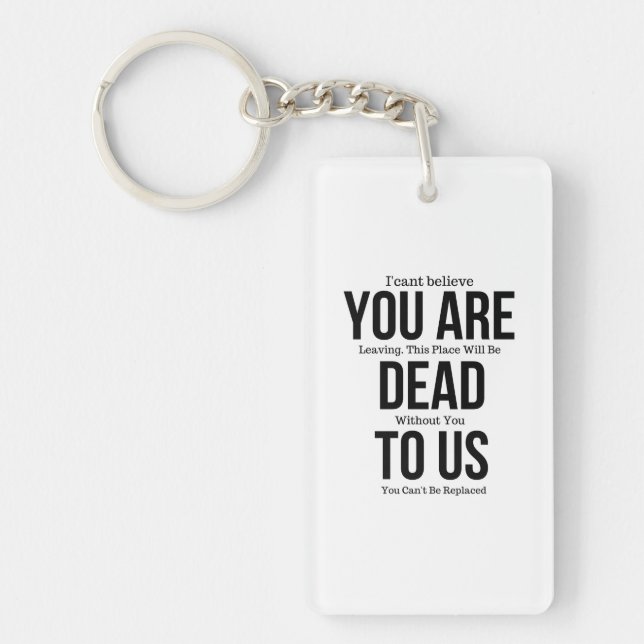 You're Dead to Us Now Magnet Key Ring (Front)