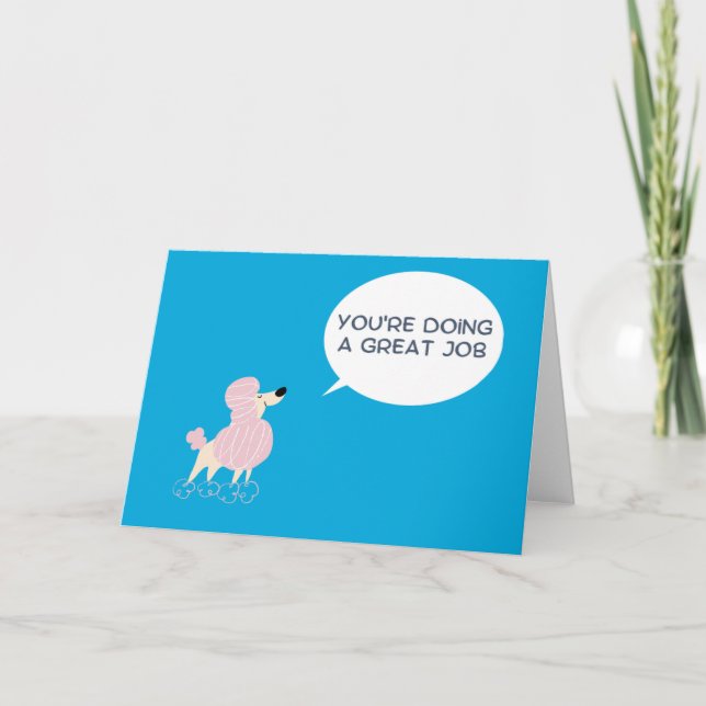 You're Doing a Great Job Greeting Card (Front)