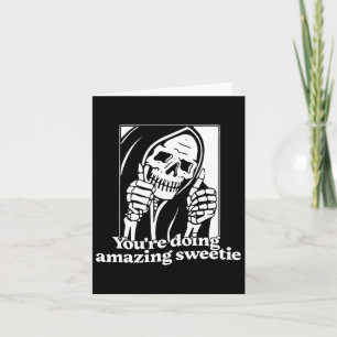 You're Doing Amazing Sweetie Card