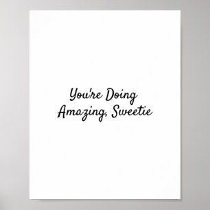 You're Doing Amazing, Sweetie Poster