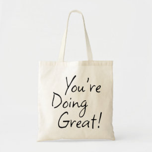 You're Doing Great! Mental Health Care Positivity Tote Bag