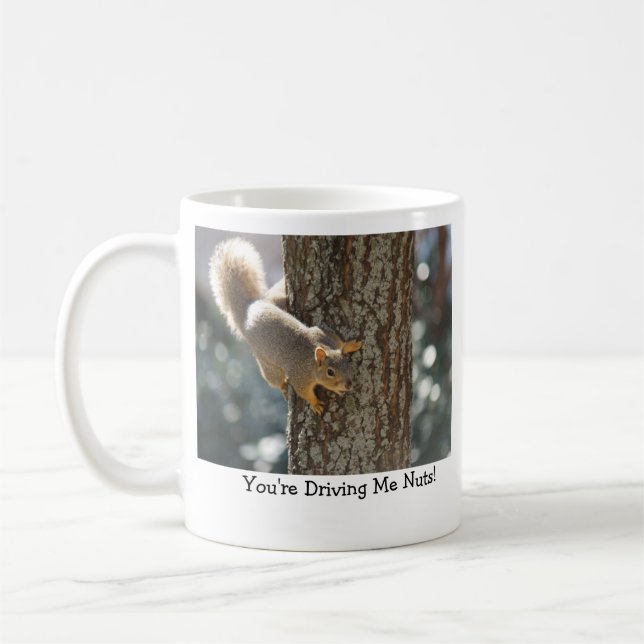 You're Driving Me Nuts! Coffee Mug (Left)