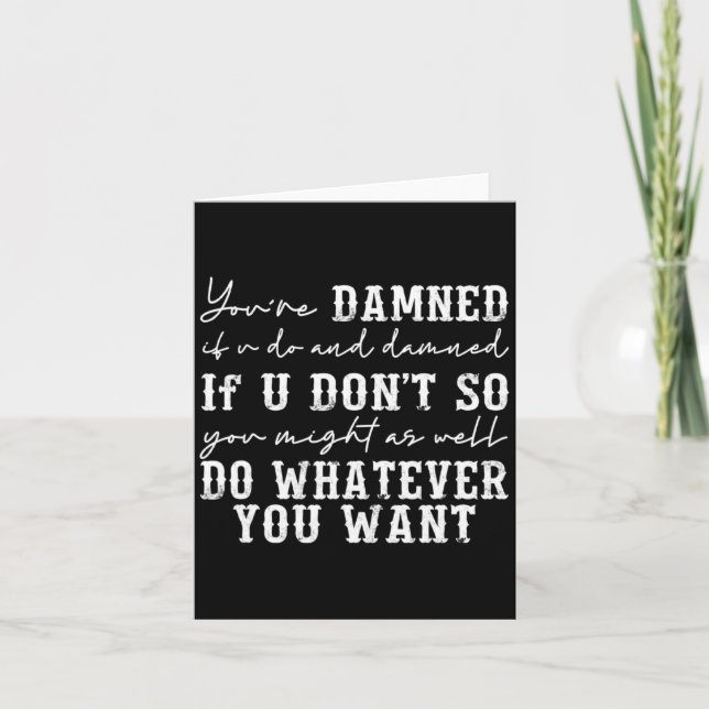 Youre Ed If U Do And Ed If U Dont  Card (Front)