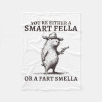 You're Either A Smart Fella Or A Fart Smella Funny