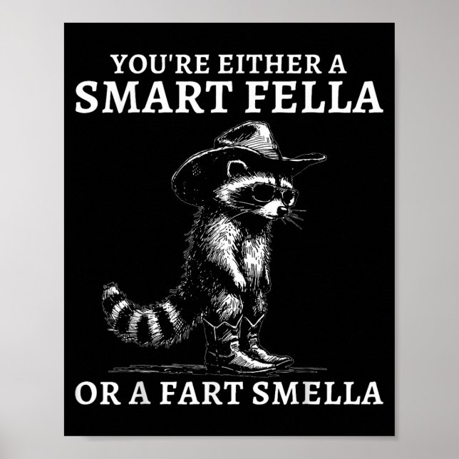 You're Either A Smart Fella Or A Fart Smella Vinta Poster (Front)