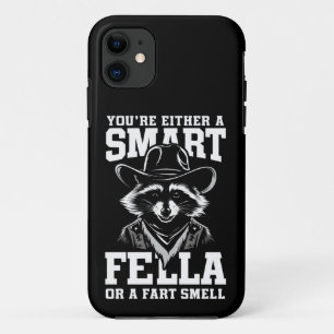 You're Either A Smart Fella or Fart Smella iPhone 11 Case
