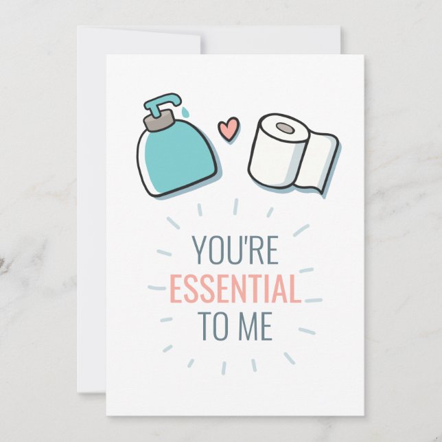 You're Essential To Me Funny Valentine Holiday Card (Front)