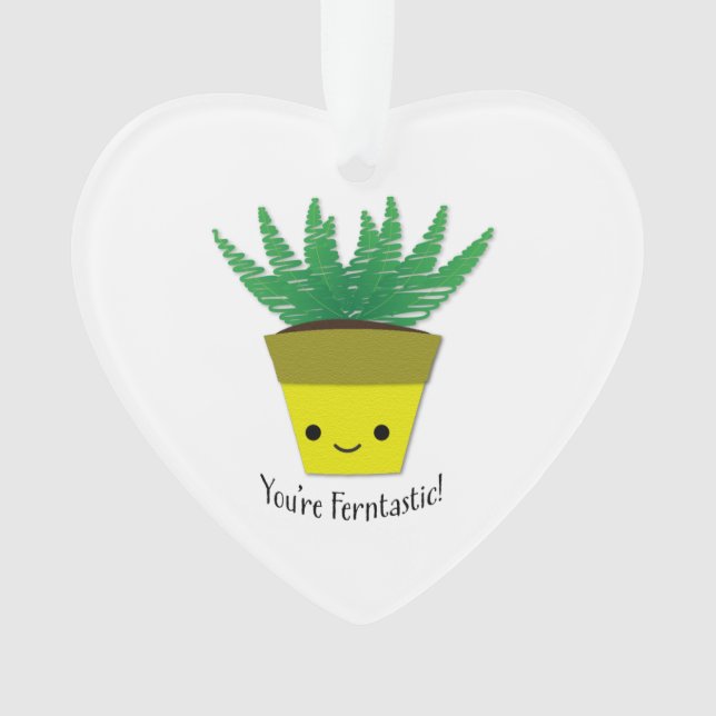 You're Ferntastic Fern Ornament (Front)