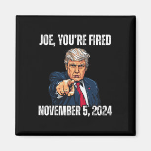 You're Fired Donald Trump For President 2024 Magnet